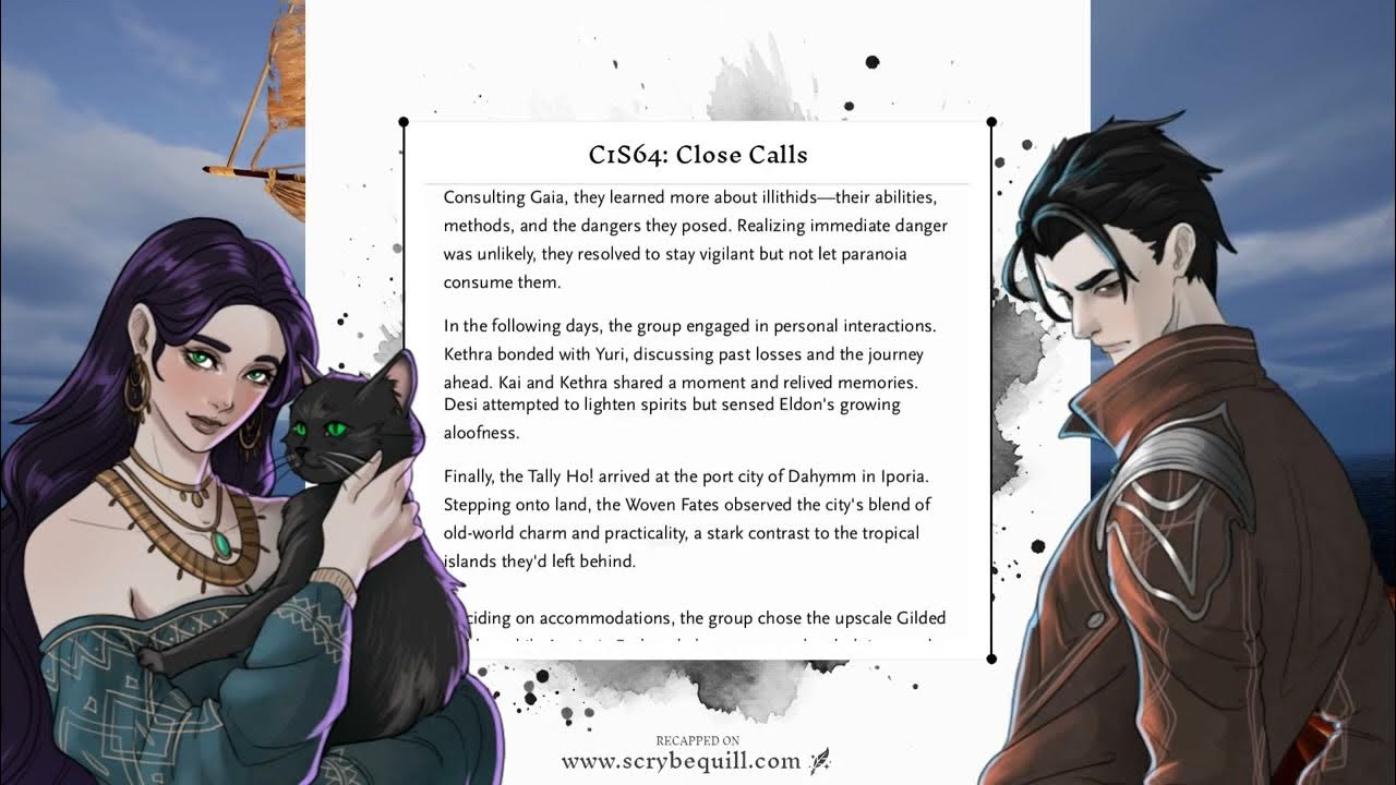 ScrybeQuill.com Recap | Eleothis - C1S64: Close Calls