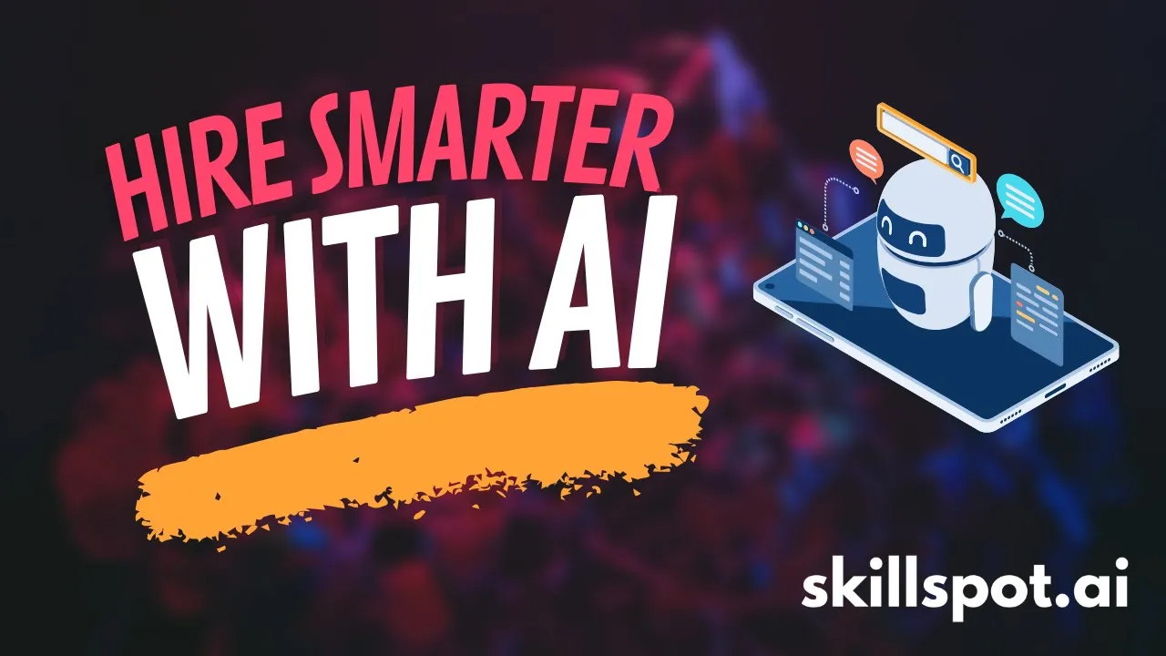Revolutionize Your Hiring with Skillspot.ai: AI-Powered Recruitment