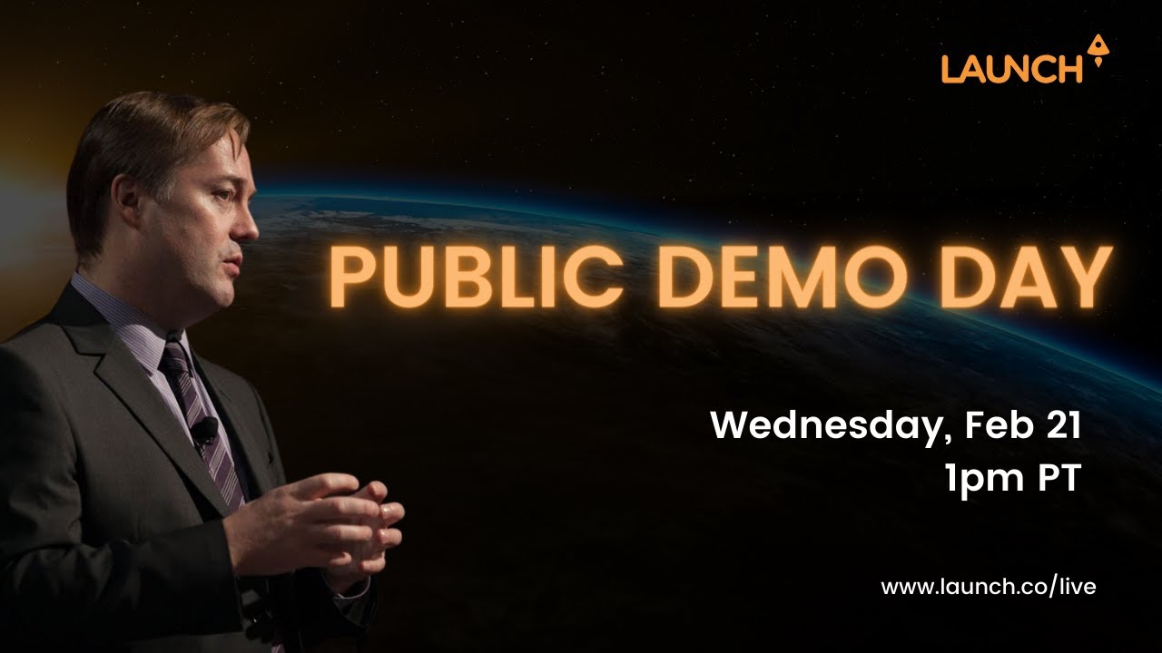 LAUNCH Accelerator 30 Public Demo Day
