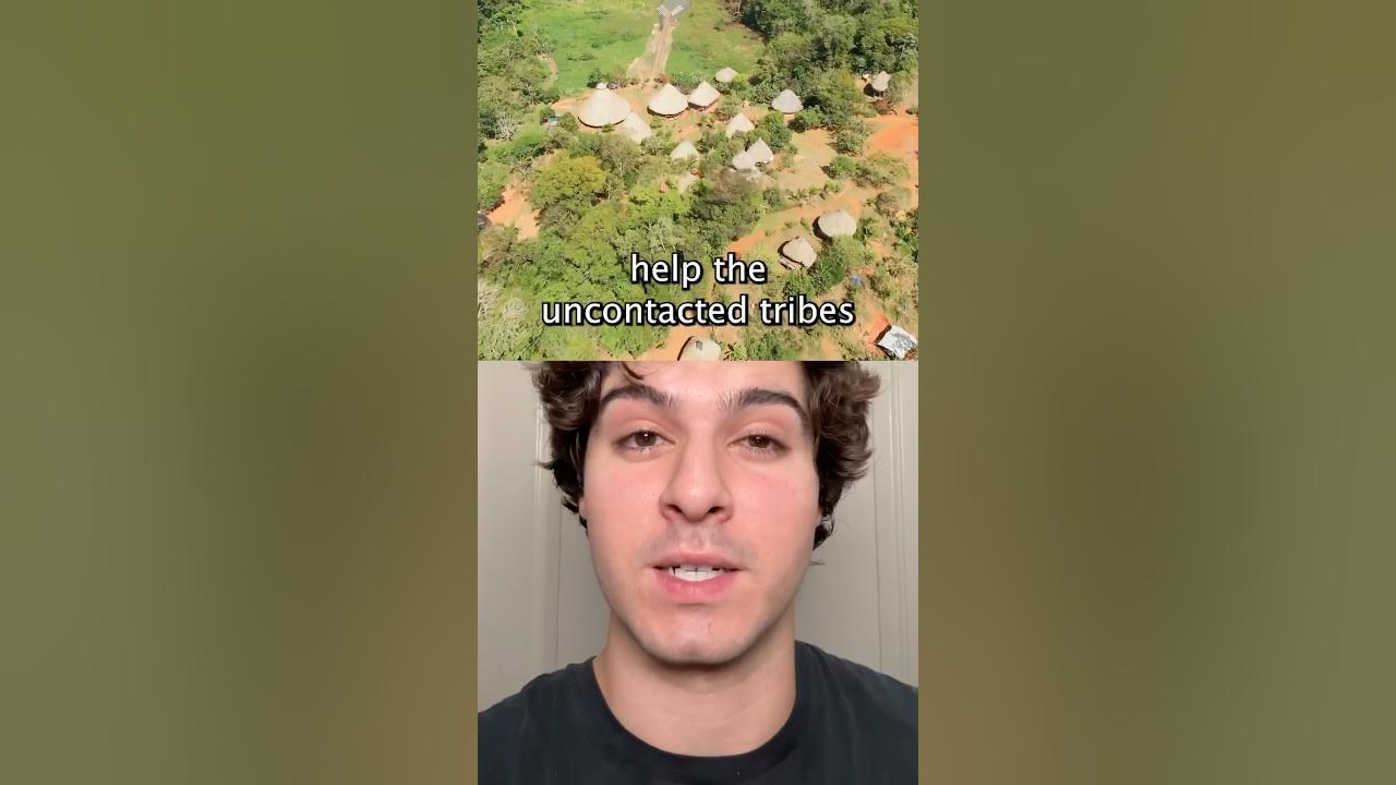 We need to help the uncontacted tribes