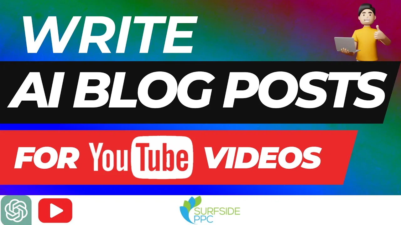 AI Blog Writing - How to Use AI to Write Blog Posts Based on a YouTube Video (ChatGPT & Claude)