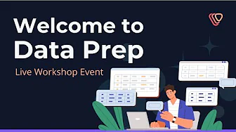 Welcome to Data Prep Workshop | Demo & Q&A